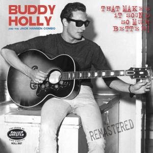 CD Shop - HOLLY, BUDDY & THE JAC... THAT MAKES IT SOUND SO MUCH BETTER