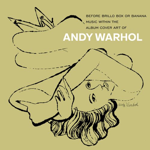 CD Shop - V/A ANDY WARHOL - BEFORE BRILLO BOX OR BANANA: MUSIC WITHIN THE ART OF WARHOL