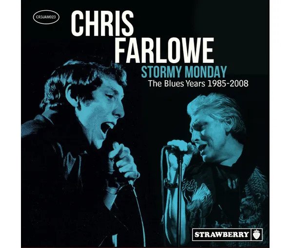 CD Shop - FARLOWE, CHRIS STORMY MONDAY - THE BLUES YEARS 1985-2008