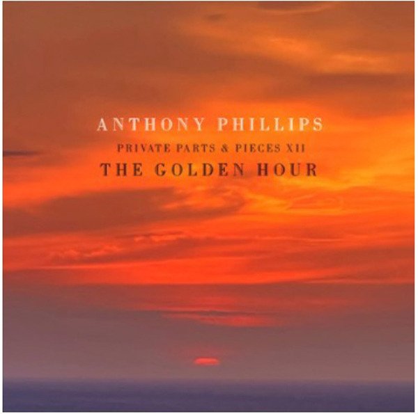 CD Shop - PHILLIPS, ANTHONY THE GOLDEN HOUR - PRIVATE PARTS AND PIECES XII
