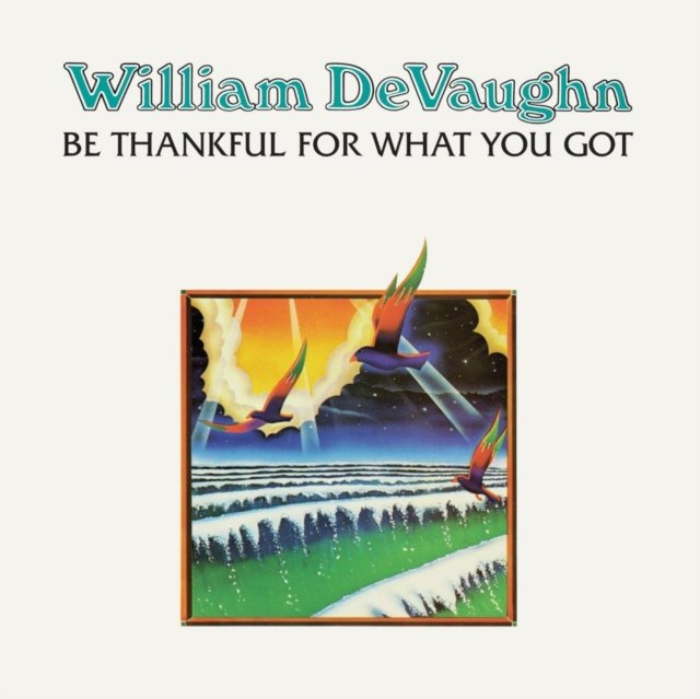 CD Shop - DEVAUGHN, WILLIAM BE THANKFUL FOR WHAT YOU GOT