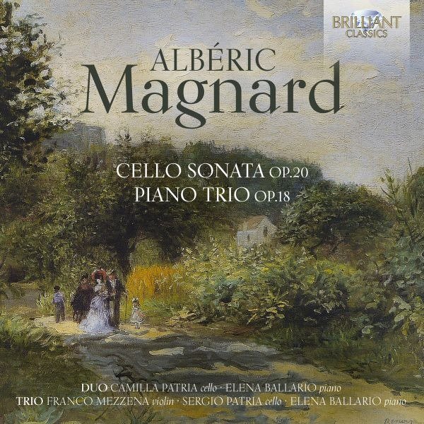 CD Shop - PATRIA, CAMILLA & ELEN... ALBERIC MAGNARD: CELLO SONATA OP.20, PIANO TRIO OP.18