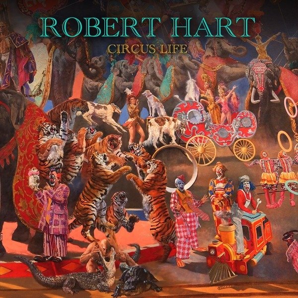 CD Shop - HART, ROBERT CIRCUS LIFE