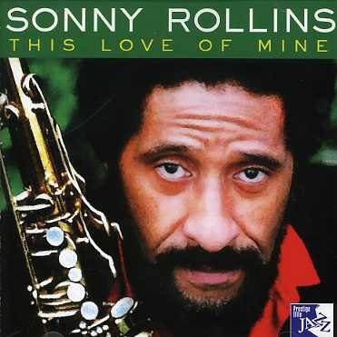 CD Shop - ROLLINS, SONNY THIS LOVE OF MINE