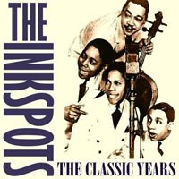 CD Shop - INKSPOTS THE CLASSIC YEARS