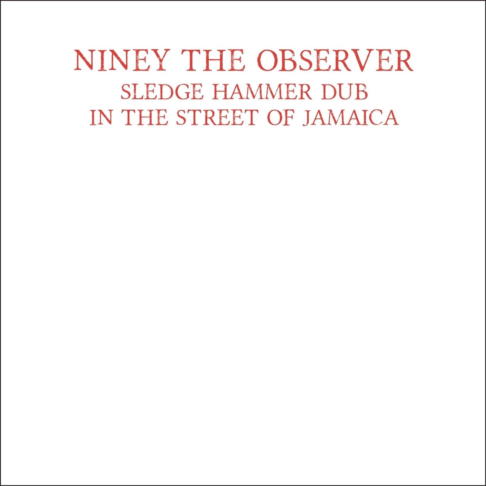 CD Shop - NINEY THE OBSERVER SLEDGEHAMMER DUB IN THE STREET OF JAMAICA