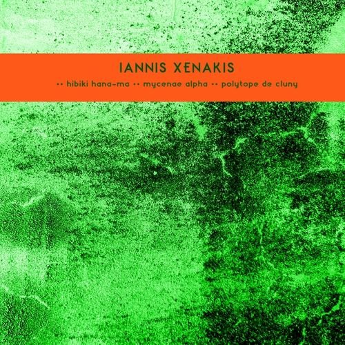 CD Shop - XENAKIS, IANNIS HIBIKI HANA-MA / MYCENAE ALPHA / POLYTOPE DE CLUNY