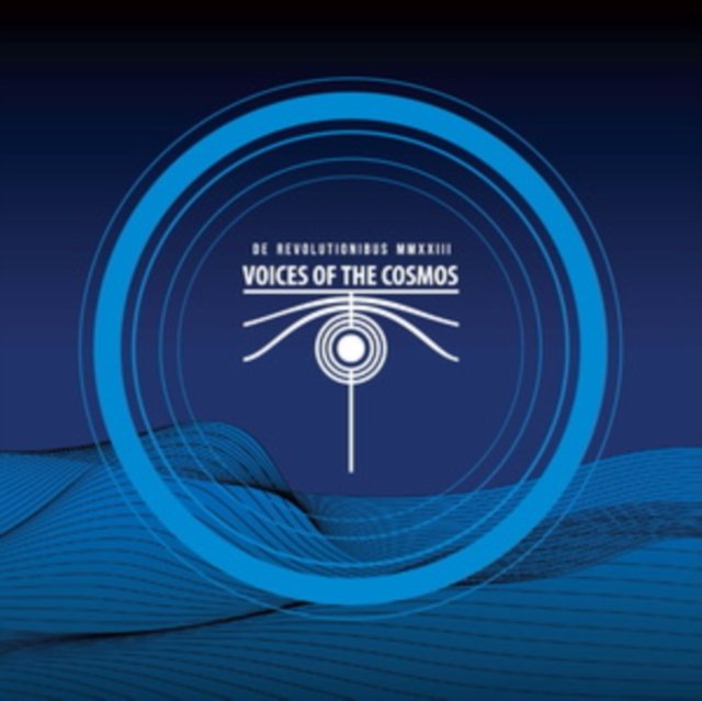 CD Shop - VOICES OF THE COSMOS DE REVOLUTIONIBUS MMXXIII