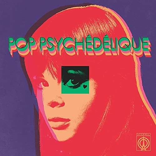 CD Shop - V/A POP PSYCHEDELIQUE (THE BEST OF FRENCH PSYCHEDELIC POP 1964-2019)