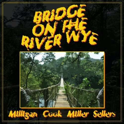CD Shop - MILLIGAN/COOK/MILLER/SELL BRIDGE ON THE RIVER WYE
