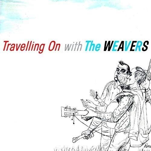 CD Shop - WEAVERS TRAVELLING ON WITH THE WEAVERS