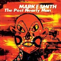 CD Shop - SMITH, MARK E. POST NEARLY MAN