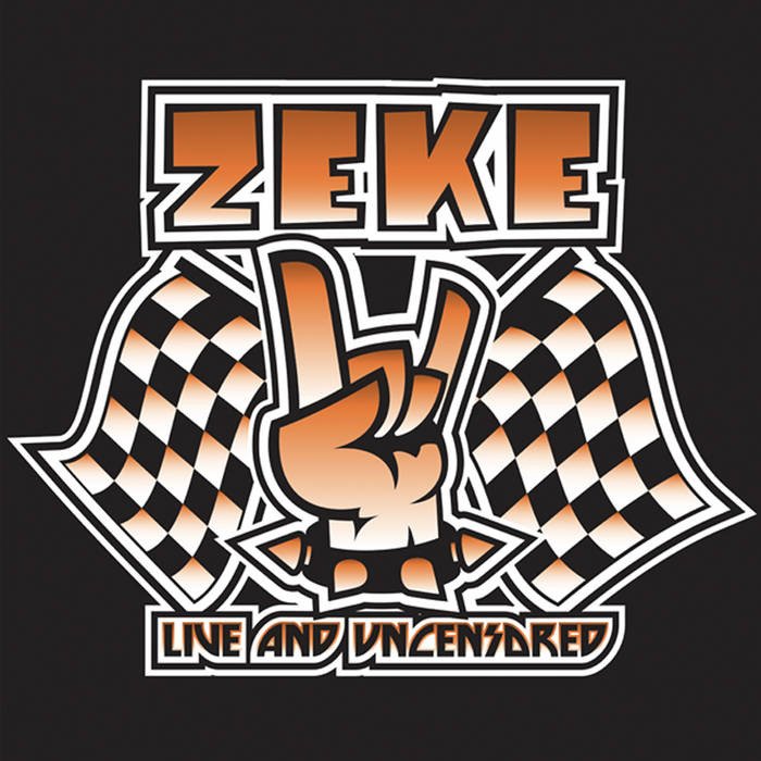 CD Shop - ZEKE LIVE AND UNCENSORED