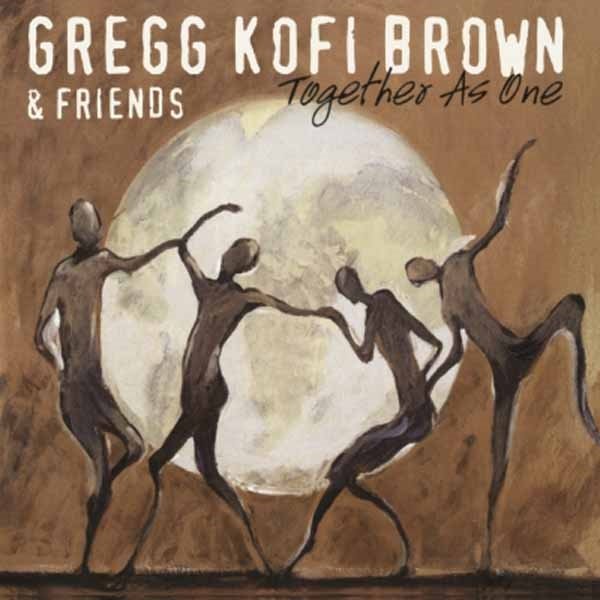 CD Shop - KOFI BROWN, GREGG TOGETHER AS ONE