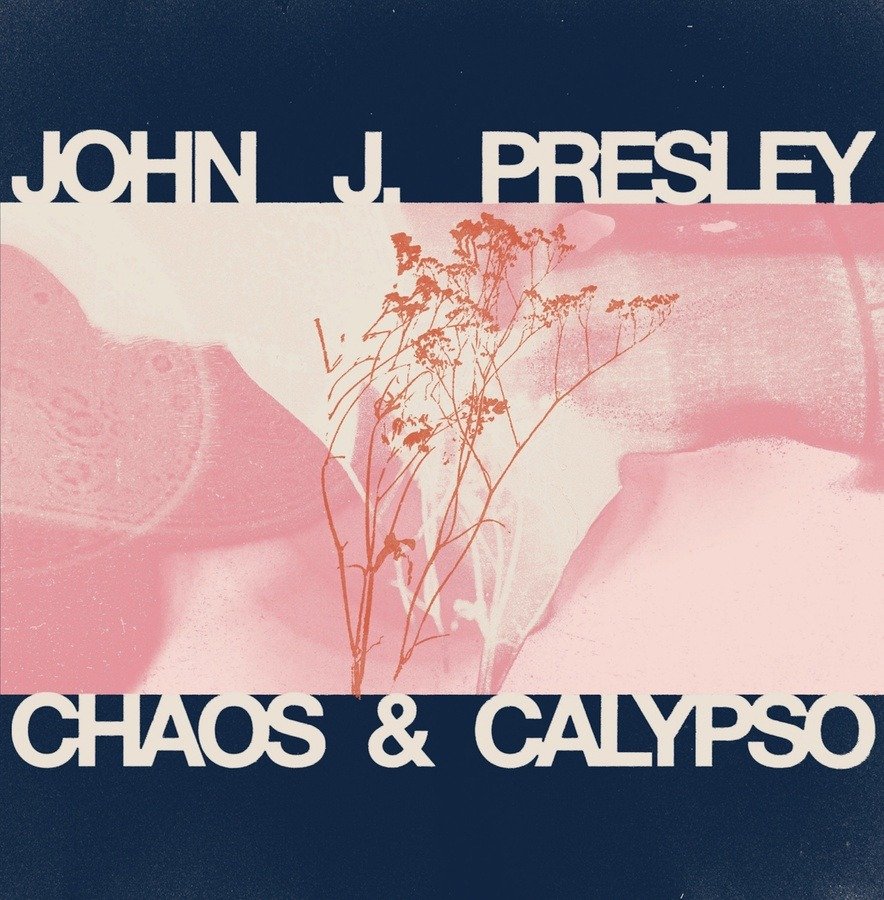 CD Shop - PRESLEY, JOHN J CHAOS & CALYPSO