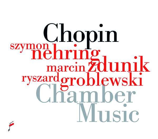 CD Shop - ZDUNIK, MARCIN CHOPIN: CHAMBER MUSIC