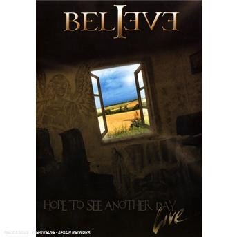 CD Shop - BELIEVE HOPE TO SEE ANOTHER DAY, LIVE.