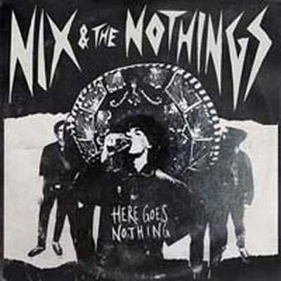 CD Shop - NIX & THE NOTHINGS HERE GOES NOTHING