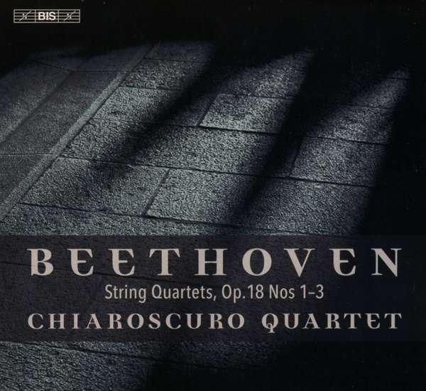 CD Shop - CHIAROSCURO QUARTET Beethoven: String Quartets, Op. 18 Nos. 1-3