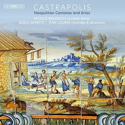 CD Shop - BALDUCCI, NICOLO / DOLCI CASTRAPOLIS: NEAPOLITAN CANTATAS & ARIAS
