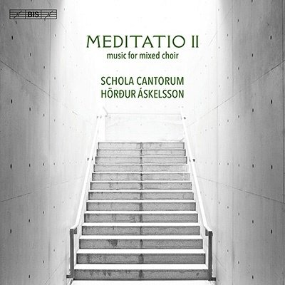 CD Shop - SCHOLA CANTORUM REYKJAVIC Meditatio Ii: Music For Mixed Choir
