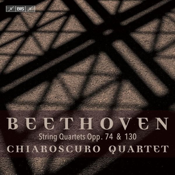 CD Shop - CHIAROSCURO QUARTET Beethoven String Quartets, Op. 74 & Op. 130