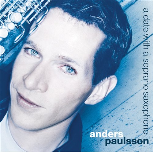 CD Shop - PAULSSON, ANDERS A Date With a Soprano Sax