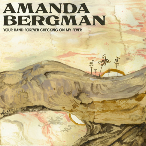 CD Shop - BERGMAN, AMANDA YOUR HAND FOREVER CHECKING ON MY FEVER