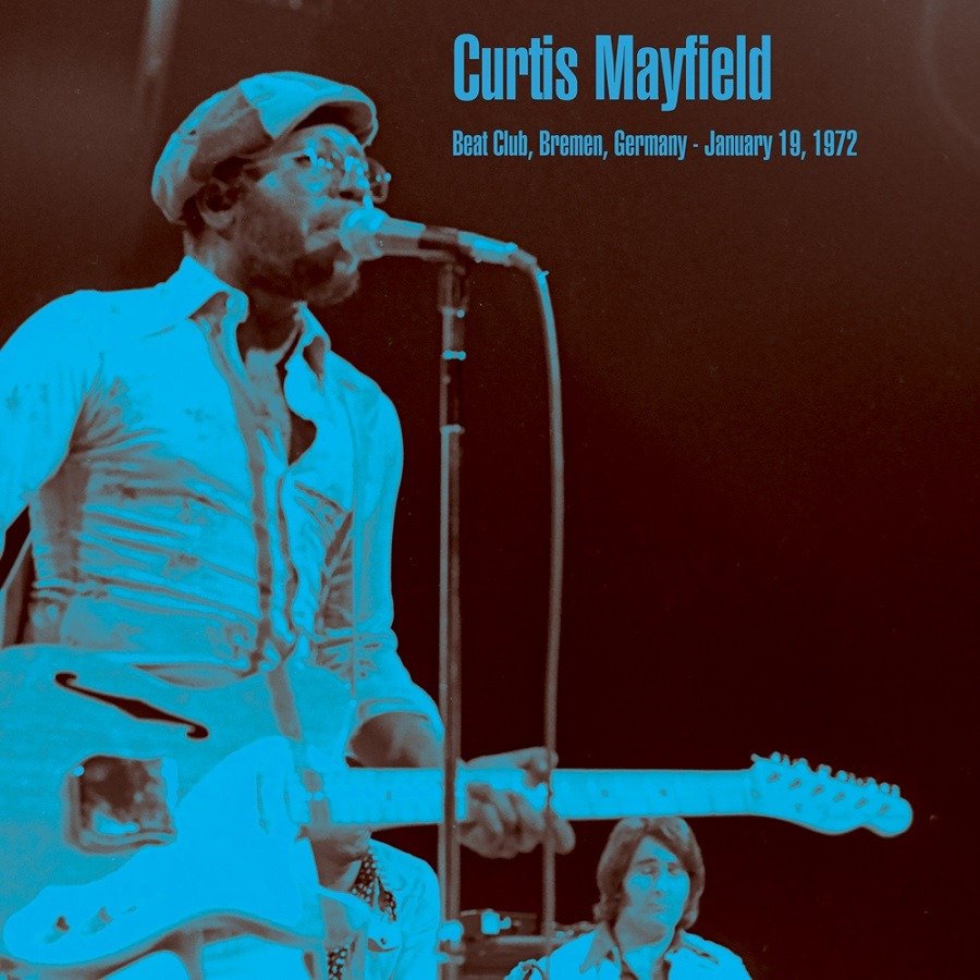 CD Shop - MAYFIELD, CURTIS BEAT CLUB, BREMEN, GERMANY JANUARY 19, 1972