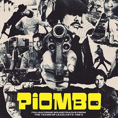 CD Shop - V/A PIOMBO - ITALIAN CRIME SOUNDTRACKS FROM THE YEARS OF LEAD (1973-1981)
