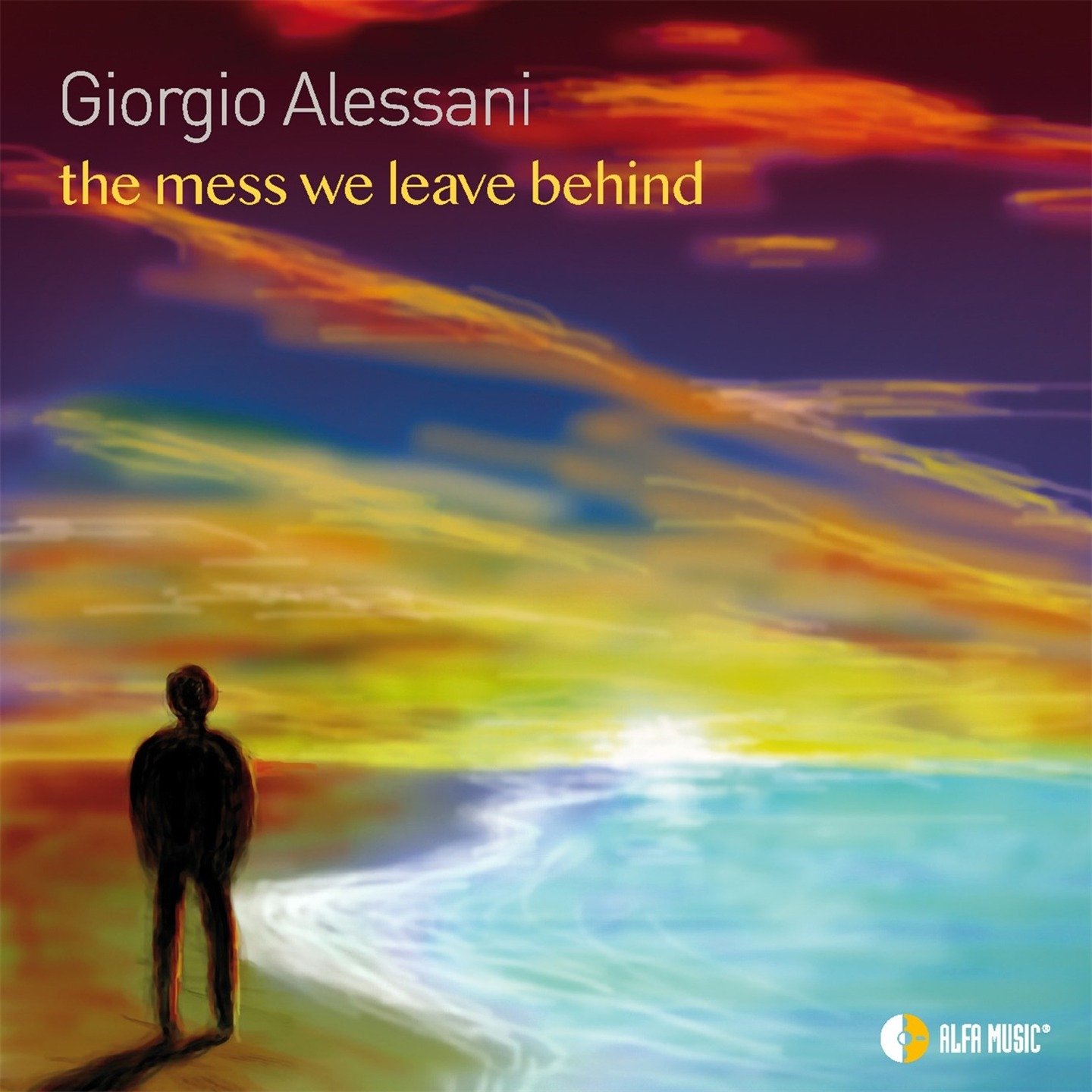 CD Shop - ALESSANI, GIORGIO THE MESS WE LEAVE BEHIND