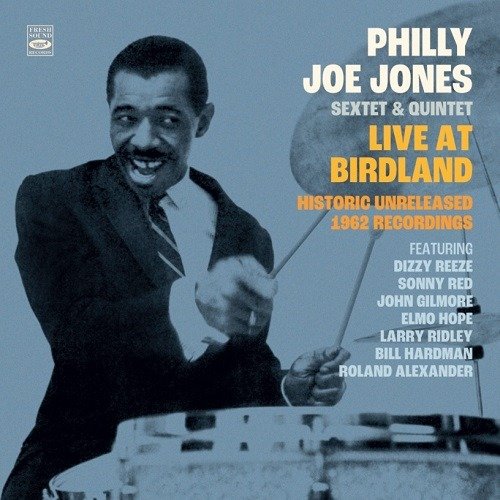 CD Shop - JONES, PHILLY JOE -SEXTET LIVE AT BIRDLAND - HISTORIC UNRELEASED 1962 RECORDINGS