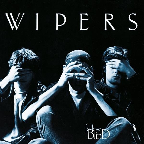 CD Shop - WIPERS FOLLOW BLIND