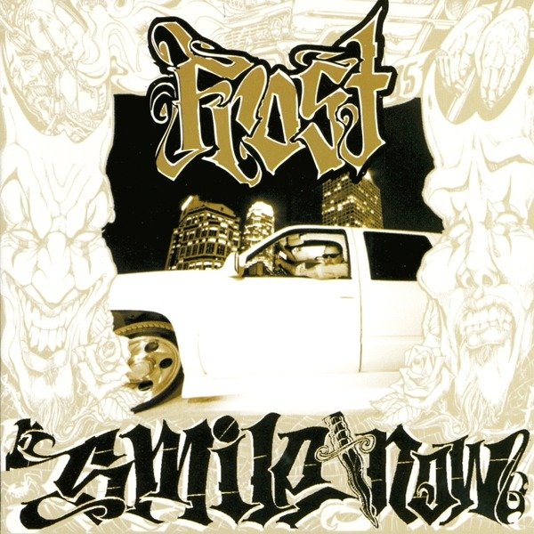 CD Shop - FROST SMILE NOW, DIE LATER
