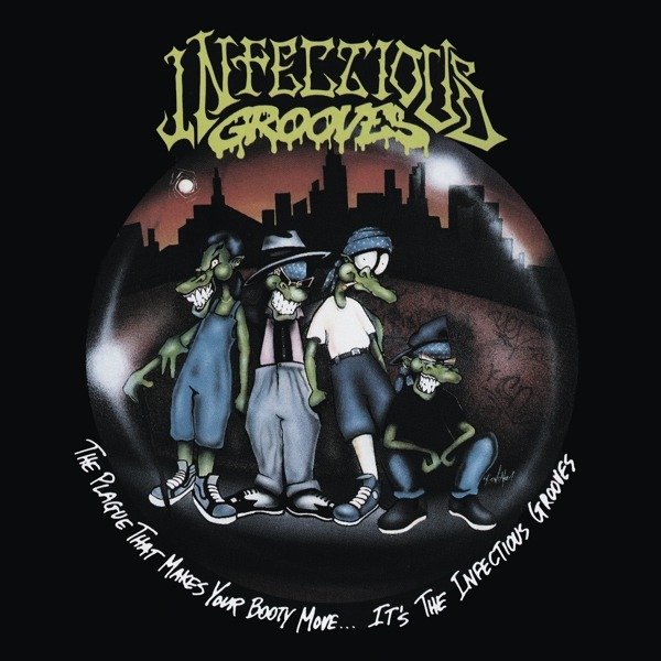 CD Shop - INFECTIOUS GROOVES THE PLAGUE THAT MAKES YOUR BOOTY MOVE.... IT\