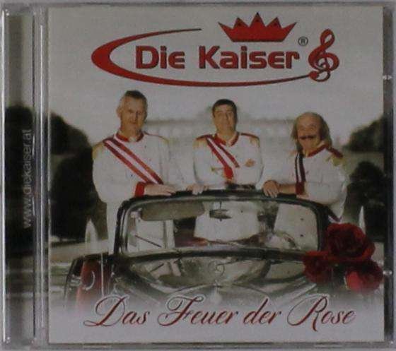 CD Shop - KAISER DAS FEUER DER ROSE