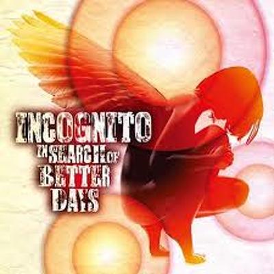 CD Shop - INCOGNITO IN SEARCH OF BETTER DAYS