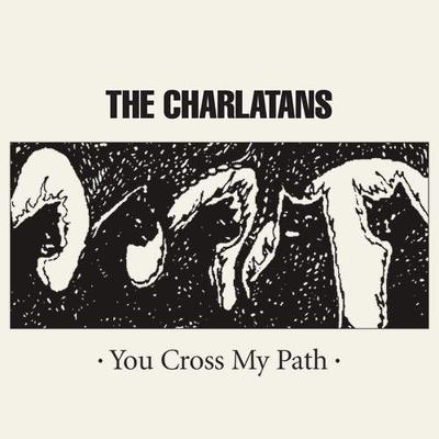 CD Shop - CHARLATANS YOU CROSSED MY PATH