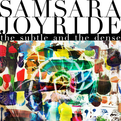 CD Shop - SAMSARA JOYRIDE THE SUBTLE AND THE DEN