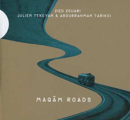 CD Shop - ZOUARI/TEKEYAN/TARIKCI MAQAM ROADS