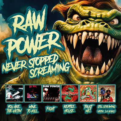 CD Shop - RAW POWER NEVER STOPPED SCREAMING