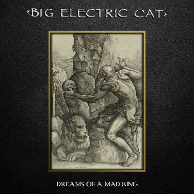CD Shop - BIG ELECTRIC CAT DREAMS OF A MAD KING