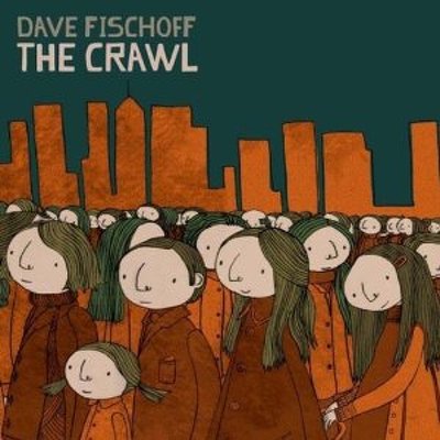 CD Shop - DAVE FISCHOFF THE CRAWL