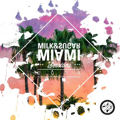 CD Shop - V/A MILK & SUGAR MIAMI SESSIONS 2024