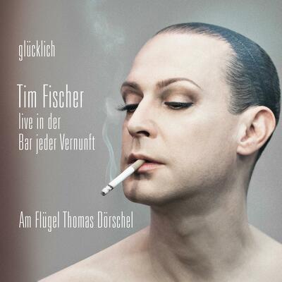 CD Shop - FISCHER, TIM GLUCKLICH