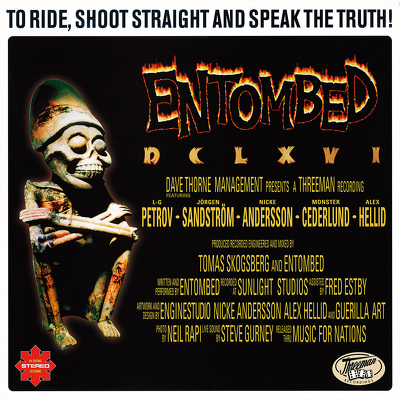 CD Shop - ENTOMBED DCLXVI: TO RIDE SHOOT STRAIGHT AND SPEAK THE TRUTH