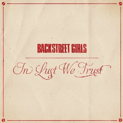 CD Shop - BACKSTREET GIRLS IN LUST WE TRUST
