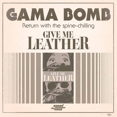 CD Shop - GAMA BOMB GIME ME LEATHER LTD.