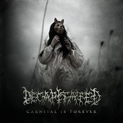 CD Shop - DECAPITATED CARNIVAL IS FOREVER LTD.