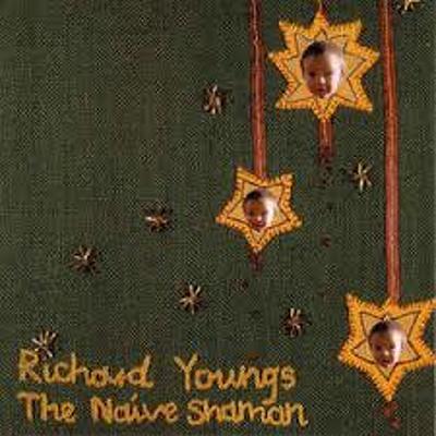 CD Shop - RICHARD YOUNGS THE NAIVE SHAMAN